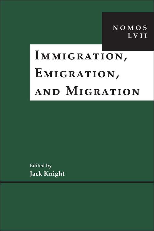 Book cover of Immigration, Emigration, and Migration: NOMOS LVII