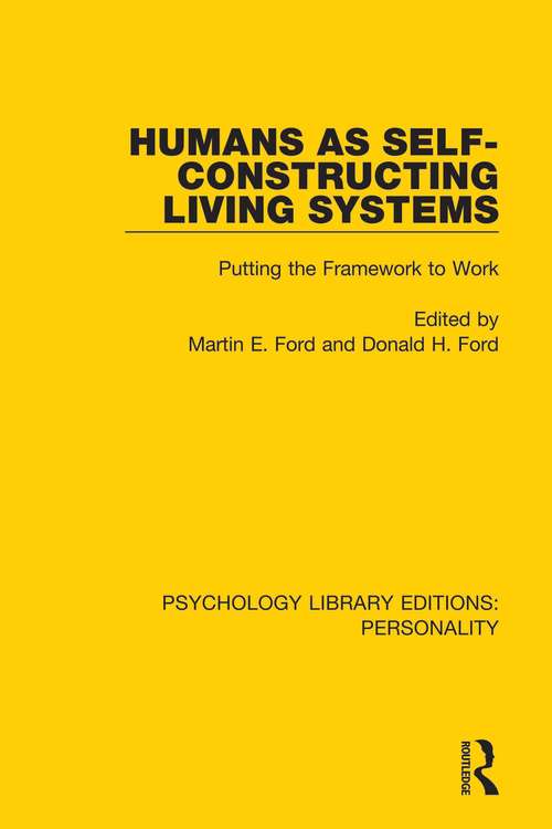 Humans as Self-Constructing Living Systems: Putting the Framework to Work (Psychology Library Editions: Personality)