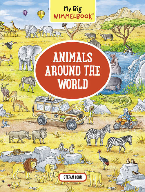 Book cover of My Big Wimmelbook® - Animals Around the World: A Look-and-find Book (kids Tell The Story) (My Big Wimmelbooks #0)