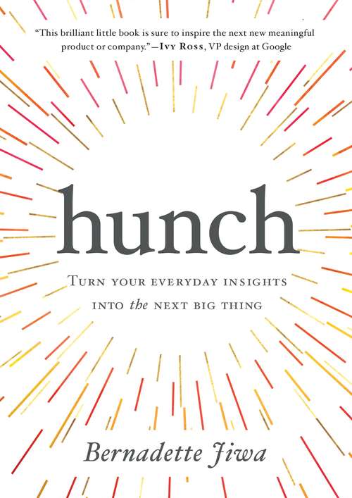 Book cover of Hunch: Turn Your Everyday Insights Into The Next Big Thing