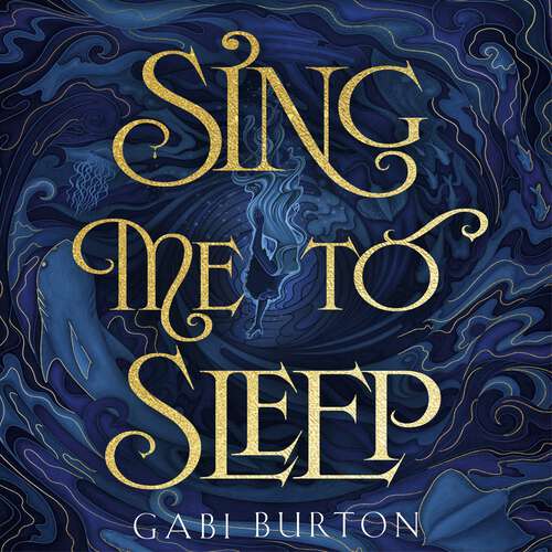 Book cover of Sing Me to Sleep: a darkly enchanting young adult fantasy (Sing Me To Sleep)