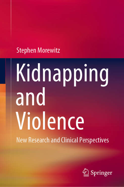 Book cover of Kidnapping and Violence: New Research and Clinical Perspectives (1st ed. 2019)
