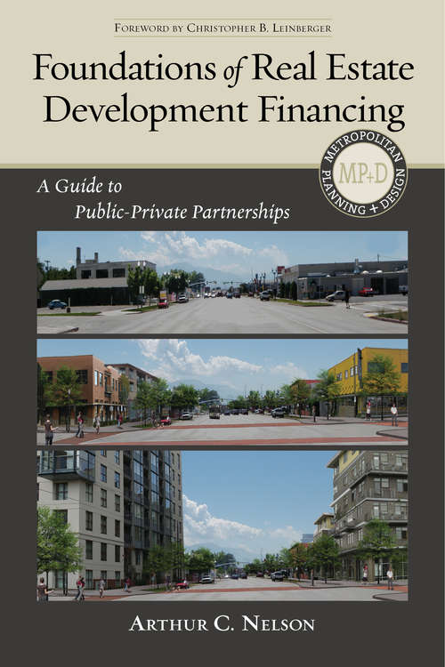 Book cover of Foundations of Real Estate Development Financing: A Guide to Public-Private Partnerships