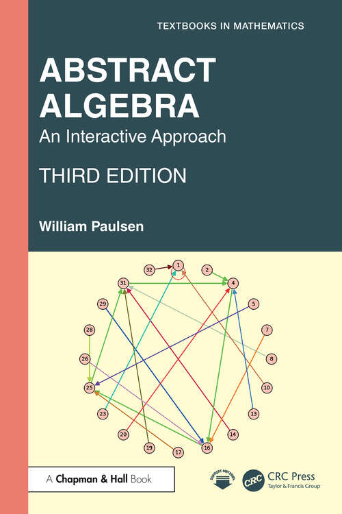 Book cover of Abstract Algebra: An Interactive Approach (3) (Textbooks in Mathematics)