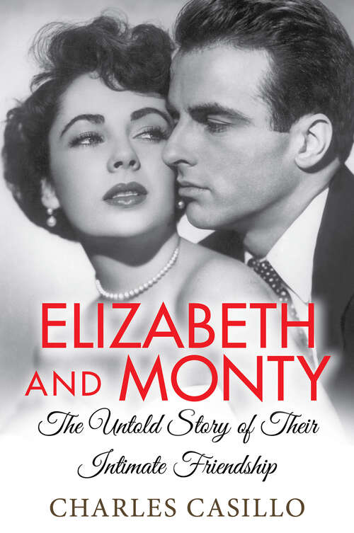 Book cover of Elizabeth and Monty: The Untold Story of Their Intimate Friendship
