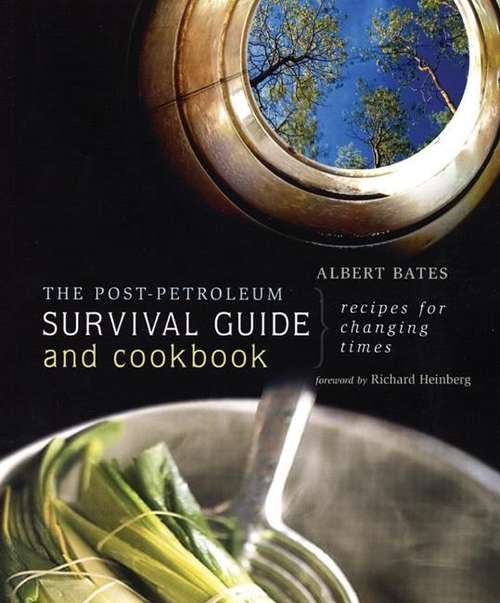 Book cover of The Post-Petroleum Survival Guide and Cookbook