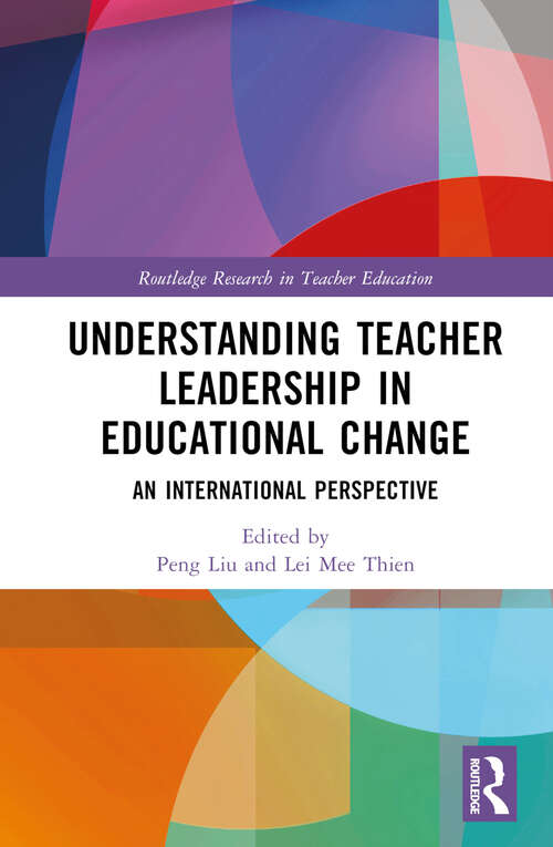 Book cover of Understanding Teacher Leadership in Educational Change: An International Perspective (1) (Routledge Research in Teacher Education)
