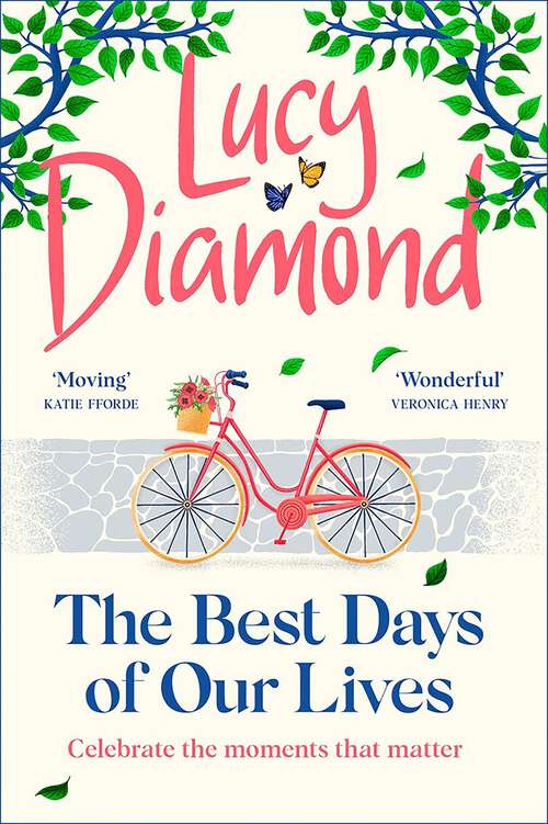 Book cover of The Best Days of Our Lives: the big-hearted and uplifting novel from the author of Anything Could Happen