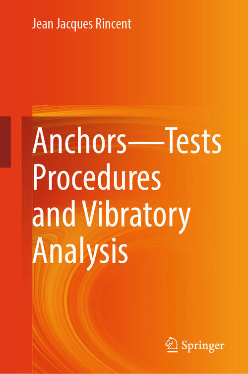 Book cover of Anchors—Tests Procedures and Vibratory Analysis