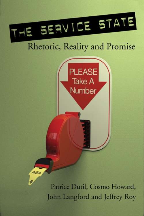 The Service State: Rhetoric, Reality and Promise (Governance Series)