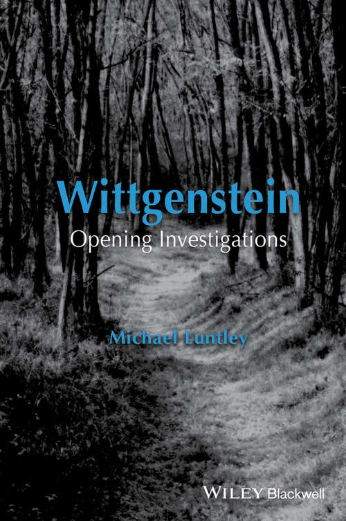Book cover of Wittgenstein: Opening Investigations
