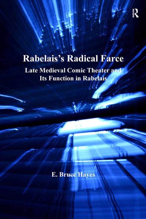 Book cover of Rabelais's Radical Farce: Late Medieval Comic Theater and Its Function in Rabelais (2)