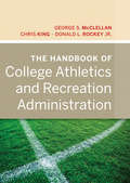 The Handbook of College Athletics and Recreation Administration