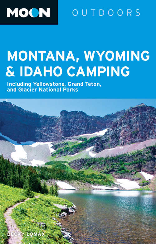 Book cover of Moon Montana, Wyoming & Idaho Camping