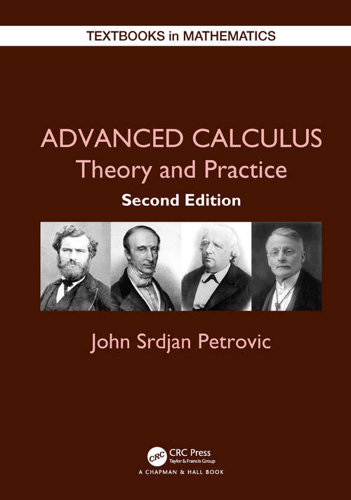 Book cover of Advanced Calculus: Theory and Practice (2) (Textbooks in Mathematics #12)