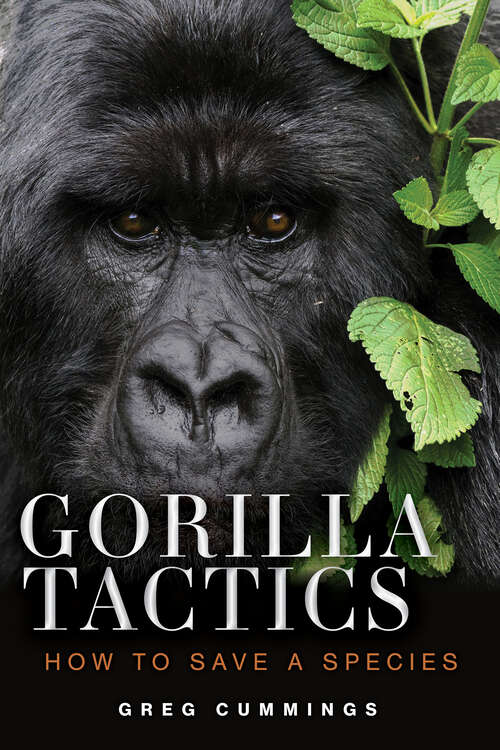 Book cover of Gorilla Tactics: How to Save a Species