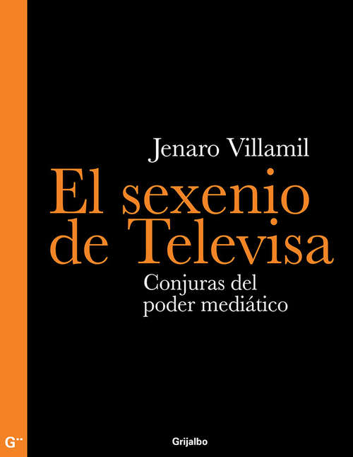 Book cover of El sexenio de Televisa