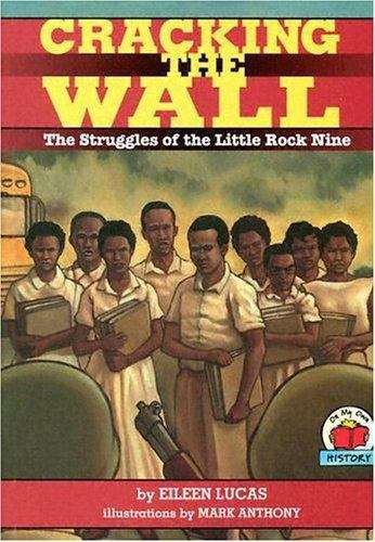 Cracking the Wall: The Struggles of the Little Rock Nine
