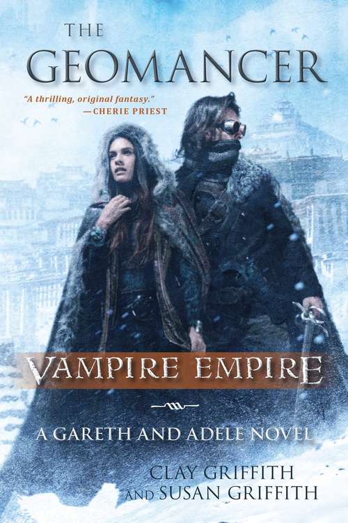 Book cover of The Geomancer: Vampire Empire: A Gareth and Adele Novel