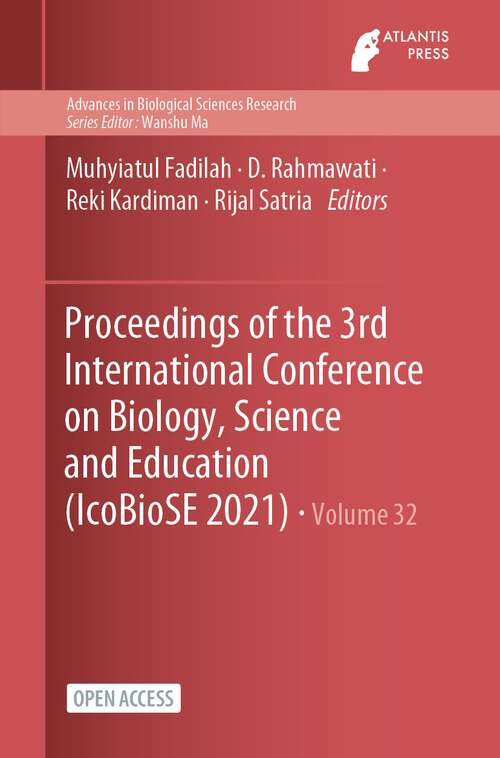 Book cover of Proceedings of the 3rd International Conference on Biology, Science and Education (1st ed. 2023) (Advances in Biological Sciences Research #32)