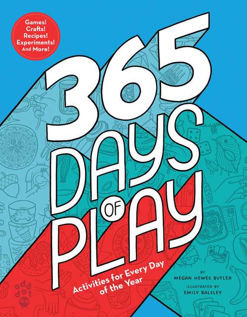 Book cover of 365 Days of Play: Activities for Every Day of the Year