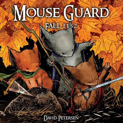 Book cover of Mouse Guard Volume 1: Fall 1152 (Mouse Guard #1)