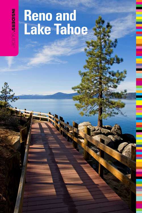 Book cover of Insiders' Guide® to Reno and Lake Tahoe (6th Edition) (Insiders' Guide Series)