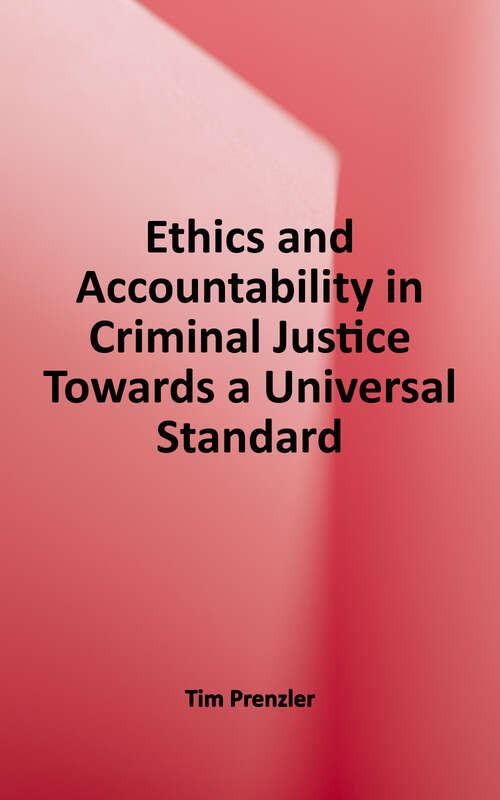 Book cover of Ethics and Accountability in Criminal Justice: Towards a Universal Standard