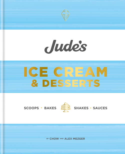 Jude's Ice Cream & Desserts: Scoops, bakes, shakes and sauces