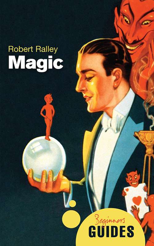 Magic: A Beginner's Guide (Beginner's Guides)