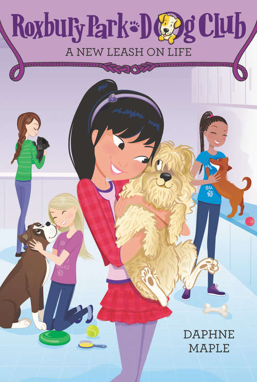 Book cover of Roxbury Park Dog Club #5: A New Leash on Life