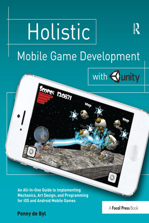 Book cover of Holistic Mobile Game Development with Unity