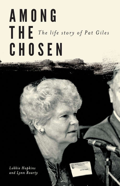 Book cover of Among the Chosen: The Life Story of Pat Giles