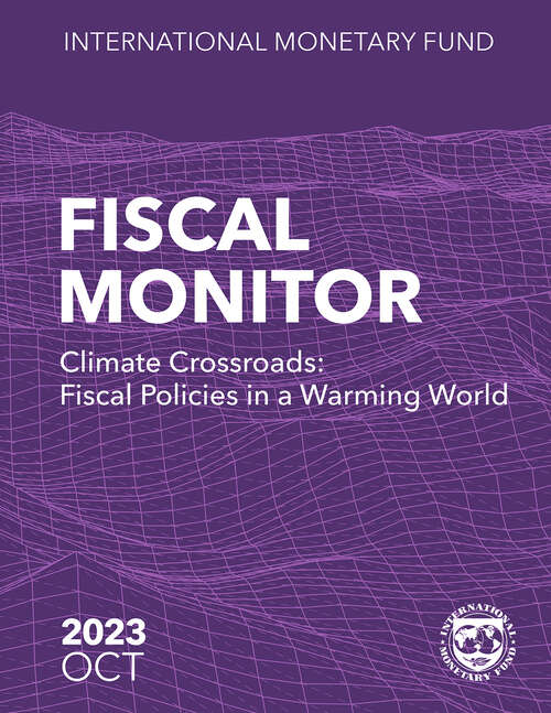 Book cover of Fiscal Monitor, October 2023: [subtitle] (Fiscal Monitor Ser.)