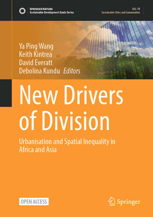 Book cover of New Drivers of Division: Urbanisation and Spatial Inequality in Africa and Asia (Sustainable Development Goals Series)
