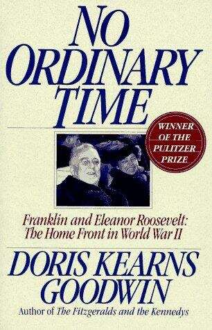 Book cover of No Ordinary Time: Franklin and Eleanore Roosevelt: The Home Front in World War II