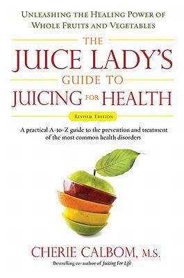 Book cover of The Juice Lady's Guide To Juicing for Health