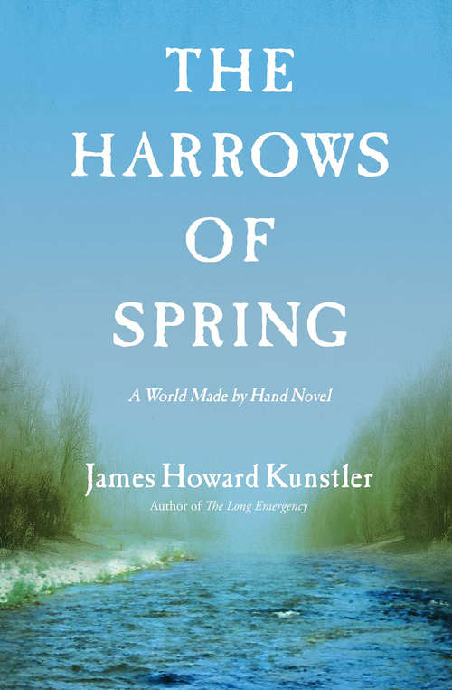 Book cover of The Harrows of Spring: A World Made By Hand Novel (The World Made By Hand Novels)
