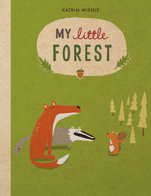 Book cover of My Little Forest (A Natural World Board Book)