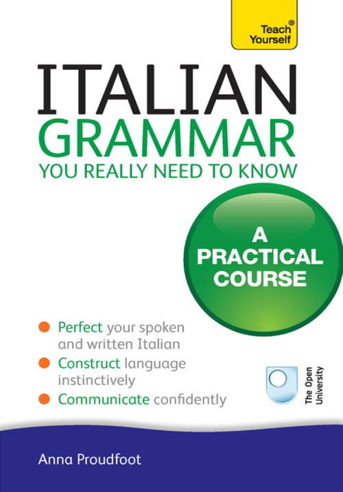 Book cover of Italian Grammar You Really Need To Know: Teach Yourself