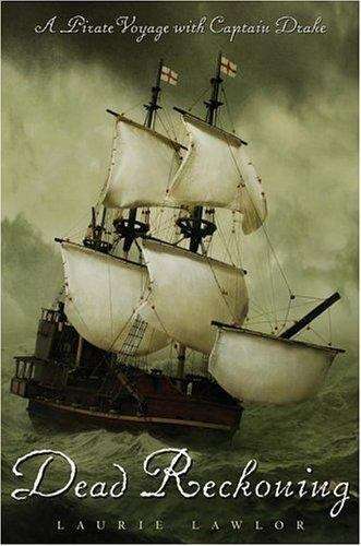 Book cover of Dead Reckoning: A Pirate Voyage with Captain Drake