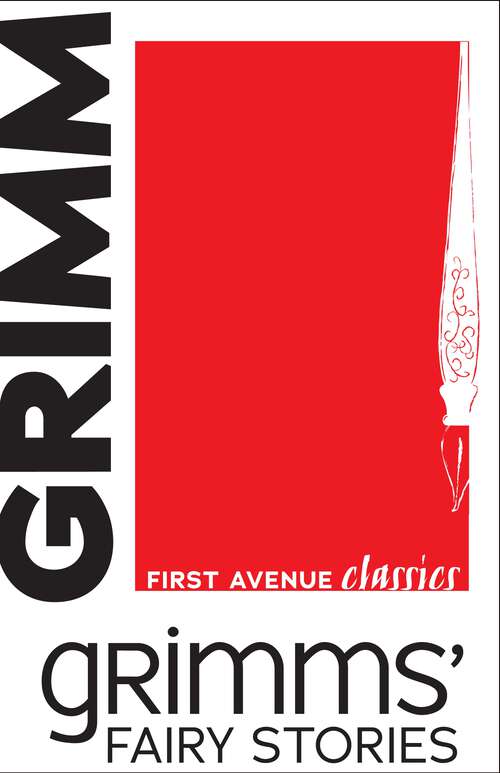 Book cover of Grimms' Fairy Stories (First Avenue Classics ™)