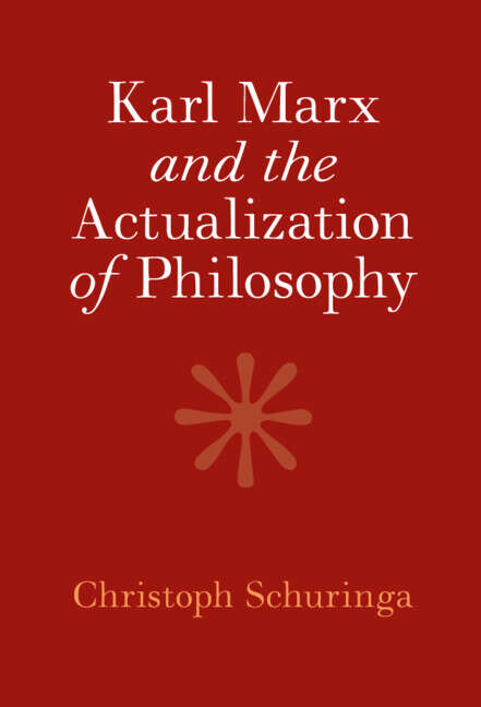 Book cover of Karl Marx and the Actualization of Philosophy
