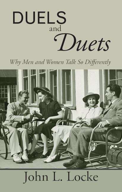 Book cover of Duels and Duets: Why Men and Women Talk So Differently