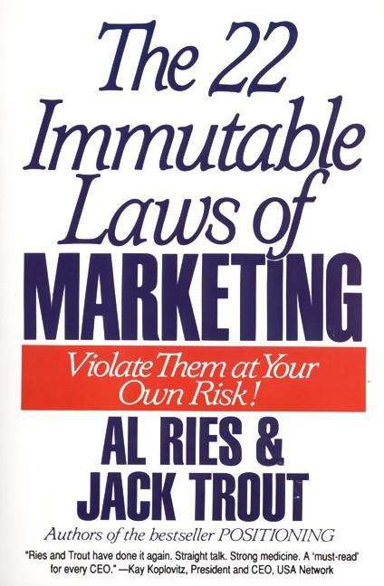 Book cover of The 22 Immutable Laws of Marketing