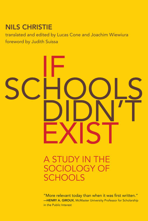 Book cover of If Schools Didn't Exist: A Study in the Sociology of Schools