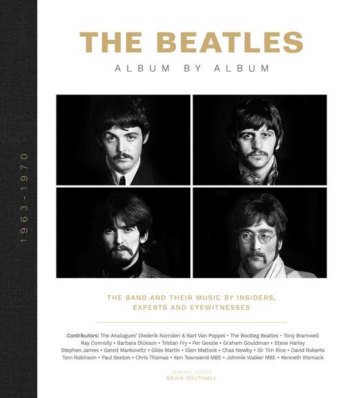 Book cover of The Beatles - Album by Album: The Beatles - The Fab Four - by insiders, experts & eyewitnesses