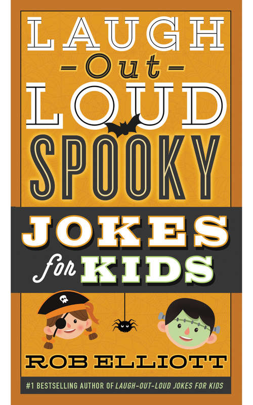 Book cover of Laugh-Out-Loud Spooky Jokes for Kids: 2-in-1 Collection Of Spooky Jokes And Christmas Jokes (Laugh-Out-Loud Jokes for Kids)