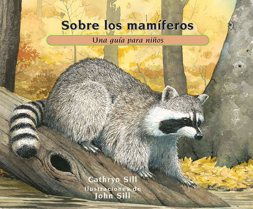 Book cover of Sobre los mamíferos: Una guía para niños (About. . .)