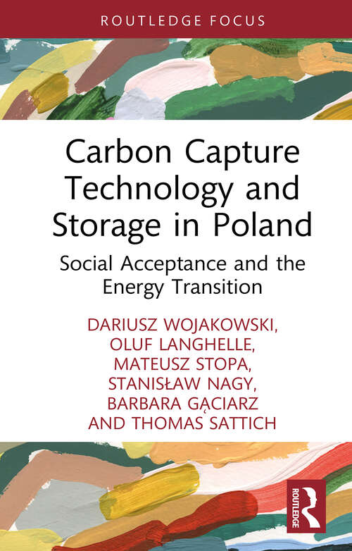 Book cover of Carbon Capture Technology and Storage in Poland: Social Acceptance and the Energy Transition (1) (Routledge Focus on Energy Studies)